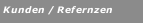 Kunden / Refernzen